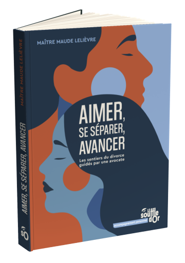 Aimer, se séparer, avancer – Maude Lelièvre | Guide du divorce