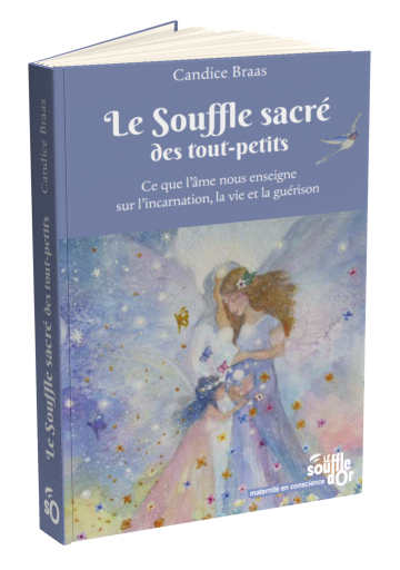 Le Souffle sacré des tout-petits – Candice Braas | Guérison spirituelle dès la naissance