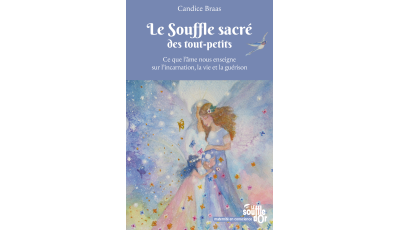 Le Souffle sacré des tout-petits – Candice Braas | Guérison spirituelle dès la naissance