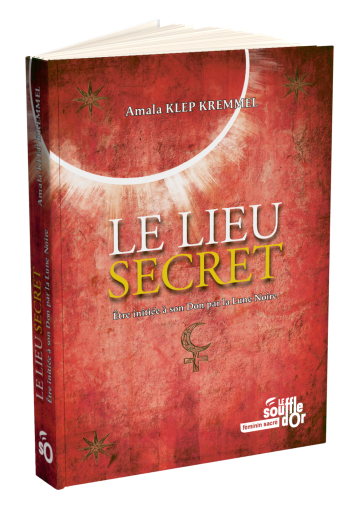 Le Lieu Secret – Amala Klep Kremmel | Livre initiatique