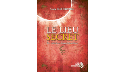 Le Lieu Secret – Amala Klep Kremmel | Livre initiatique