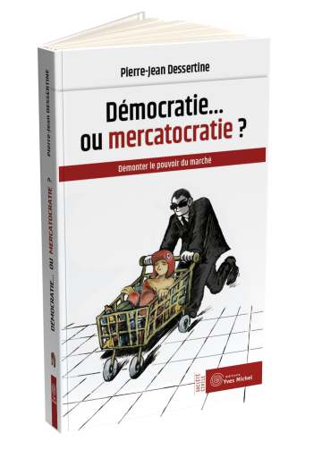 DEMOCRATIE... OU MERCATOCRATIE ?