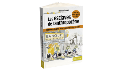 Les esclaves de l'anthropocène