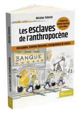 Les esclaves de l'anthropocène