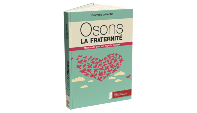 Osons la fraternité