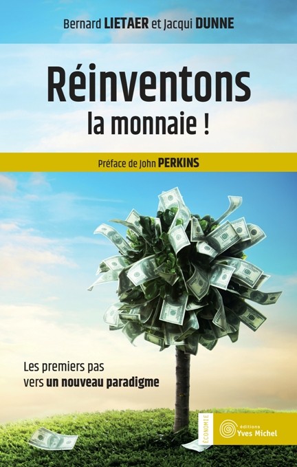 Réinventons la monnaie !  par  ,  