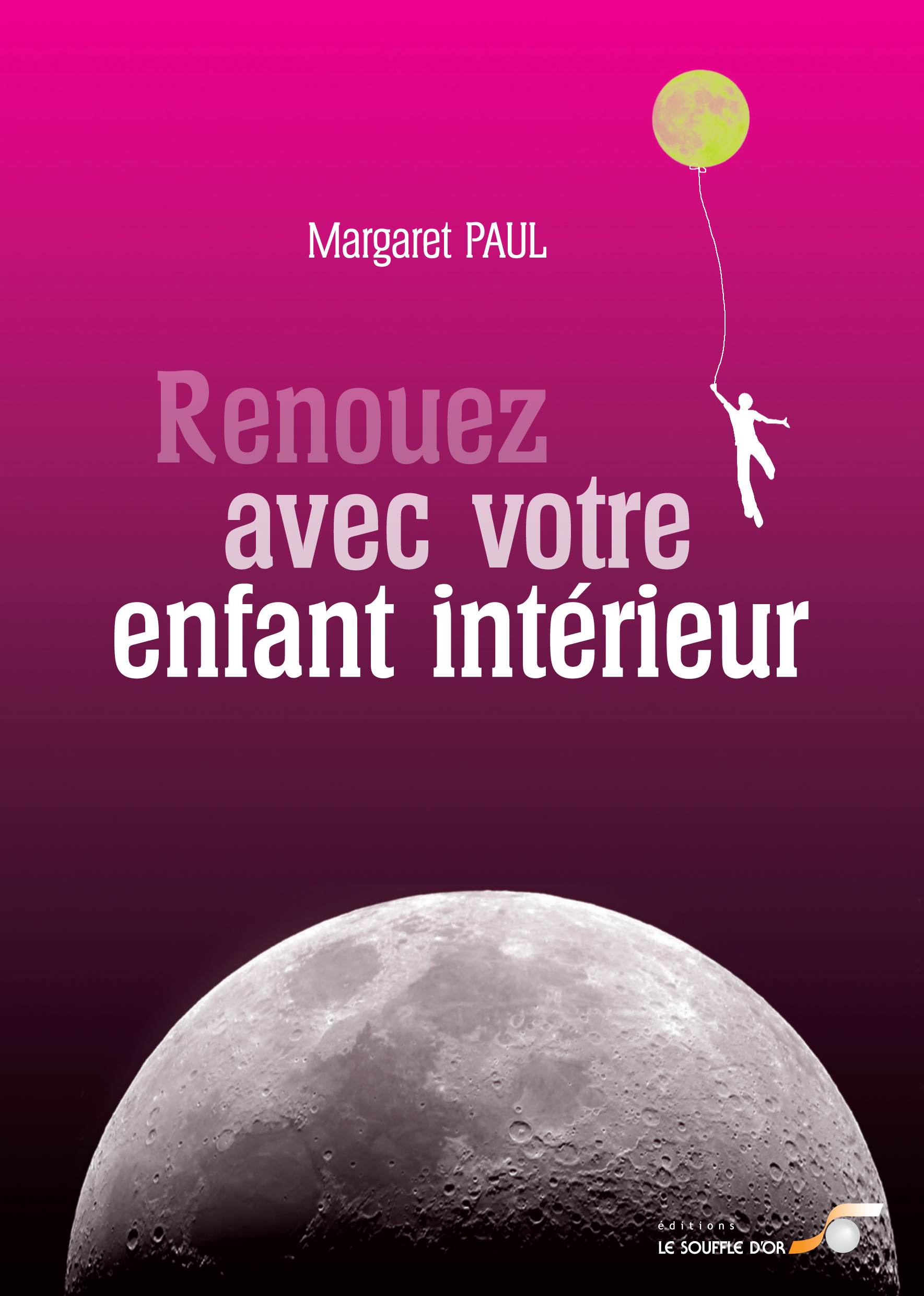 Renouez avec votre enfant intérieur  par  