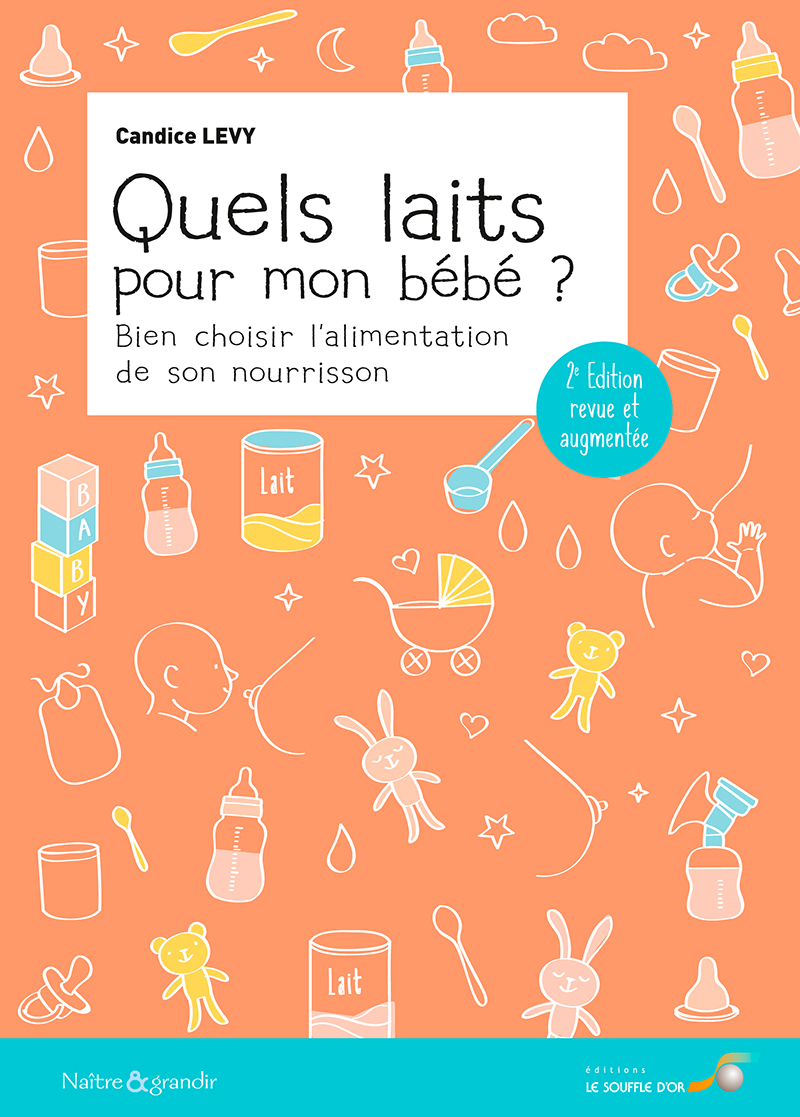 Quels laits pour mon bébé ?  2ème édition  par  