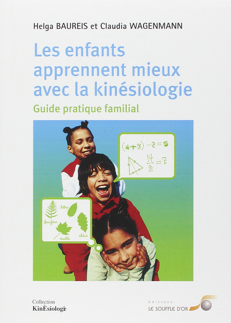 Les enfants apprennent mieux avec la kinésiologie  par  ,  