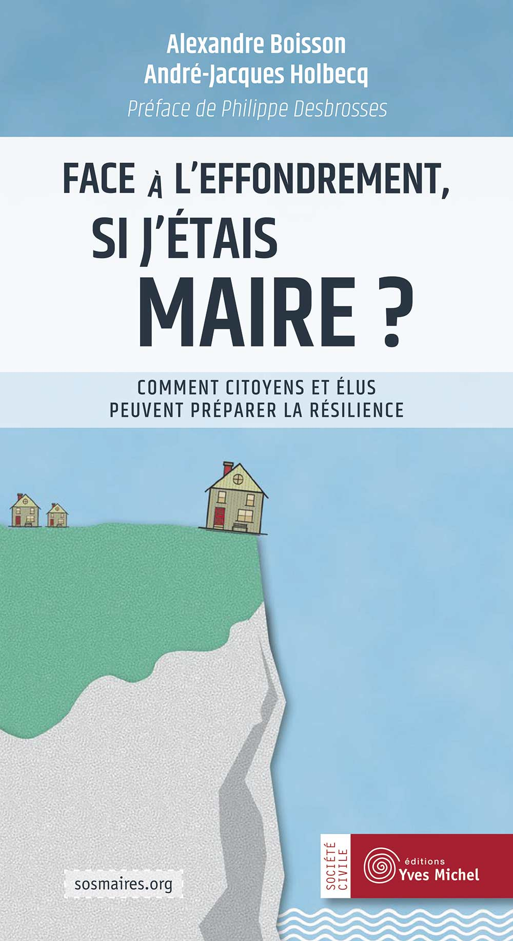 Face à l’effondrement, si j’étais maire ?  par  ,  