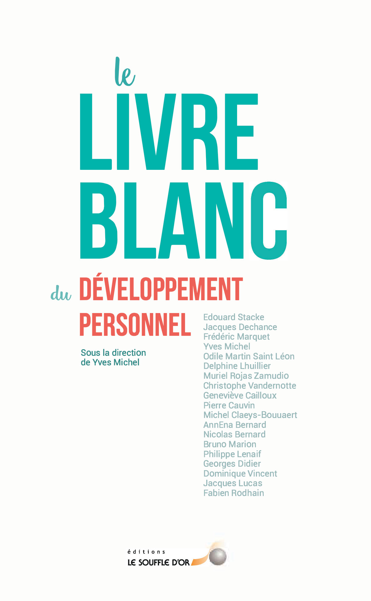 Le livre blanc du développement personnel (poche)  par  ,  ,  ,  ,  ,  ,  ,  ,  ,  ,  ,  ,  ,  ,  ,  ,  ,  