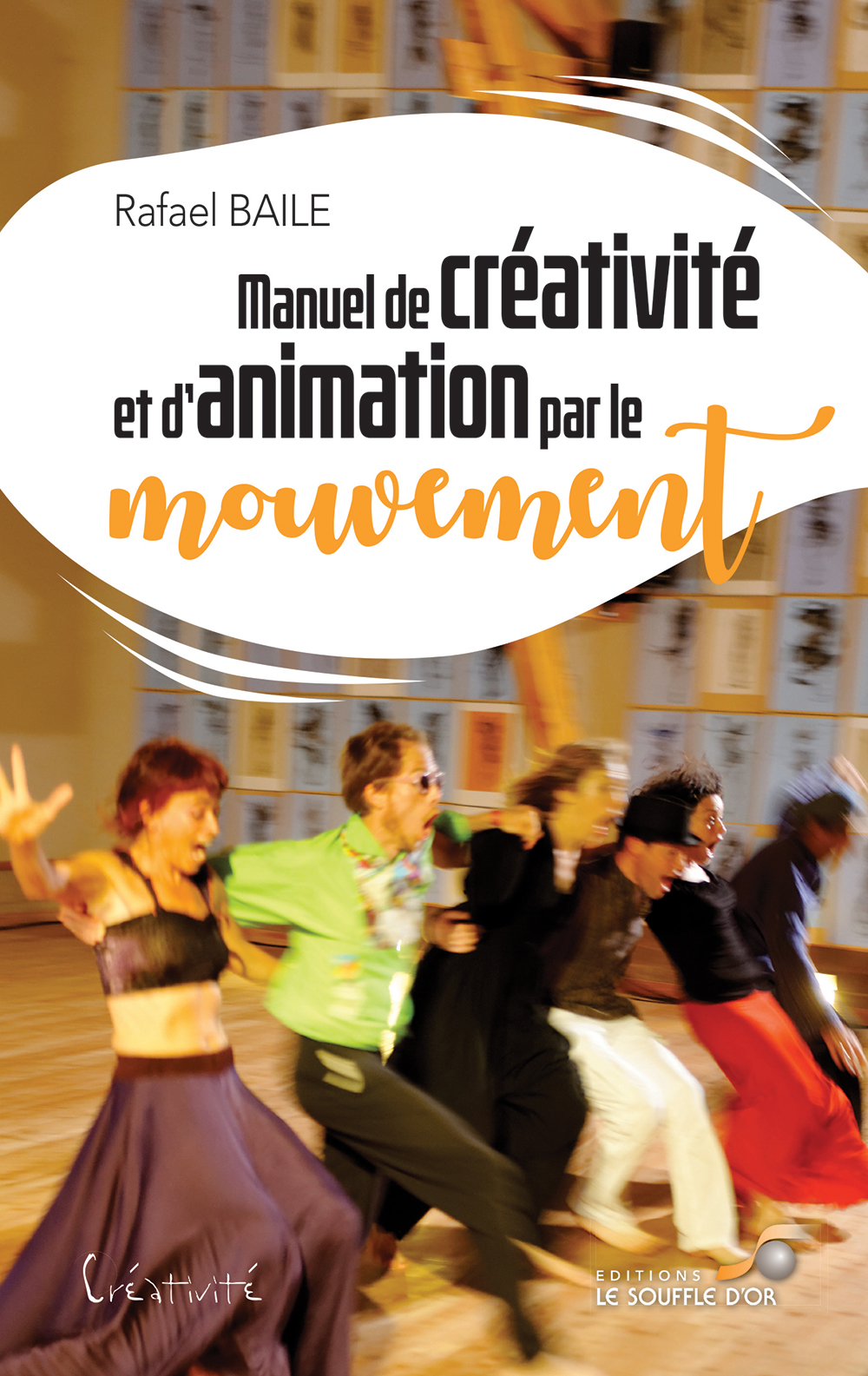Manuel de créativité et d'animation par le mouvement  par  